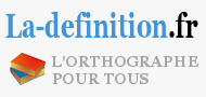 La-definition : definitions, conjugaison et synonymes