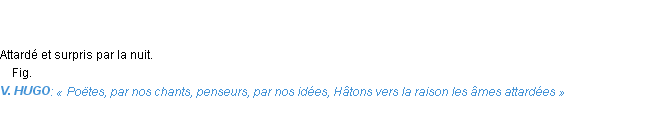 Définition attardé Emile Littré