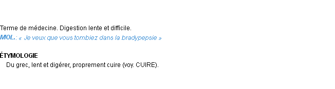 Définition bradypepsie Emile Littré