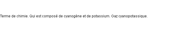 Définition cyanopotassique Emile Littré