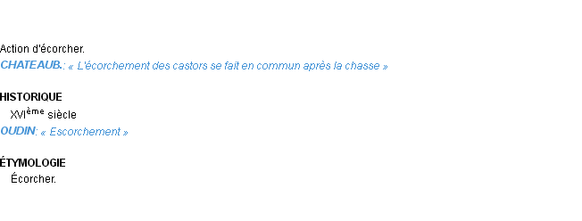 Définition écorchement Emile Littré Définition écorchement Emile Littré