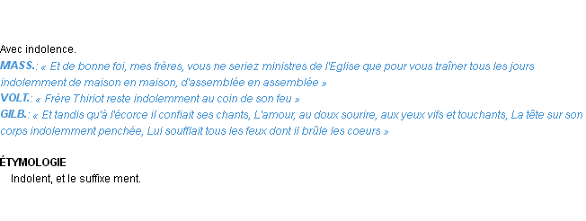 Définition indolemment Emile Littré