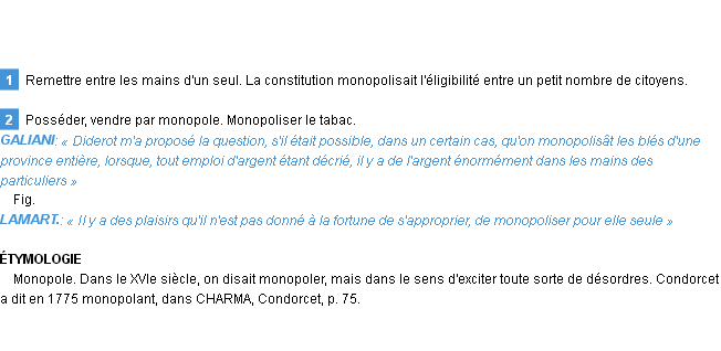 Définition monopoliser Emile Littré