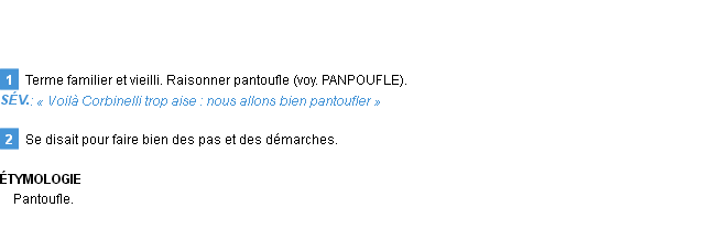 Définition pantoufler Emile Littré