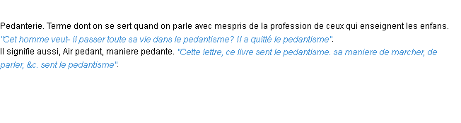 Définition pedantisme ACAD 1694