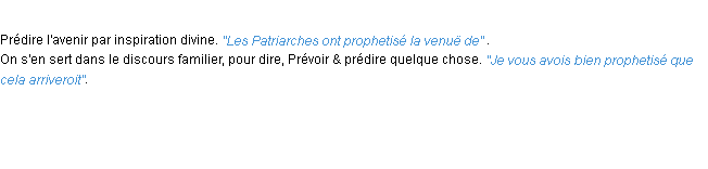 Définition prophetiser ACAD 1694