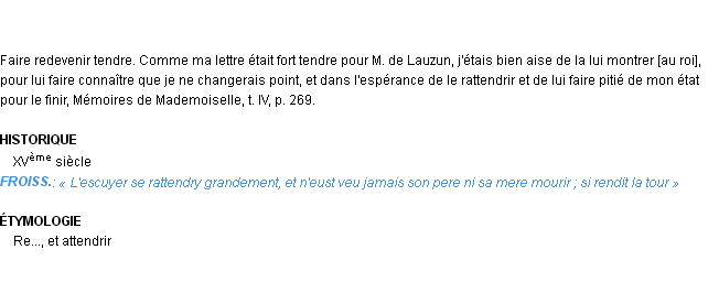 Définition rattendrir Emile Littré