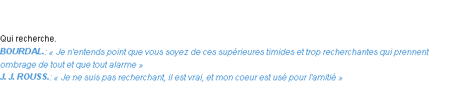 Définition recherchant Emile Littré