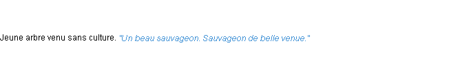 Définition sauvageon ACAD 1762