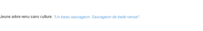 Définition sauvageon ACAD 1798