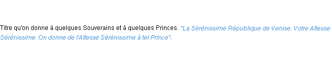 Définition sérénissime ACAD 1798