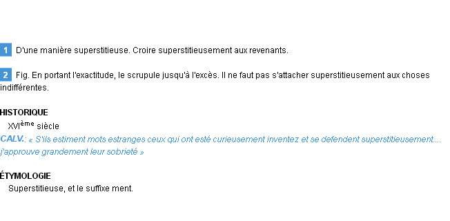 Définition superstitieusement Emile Littré