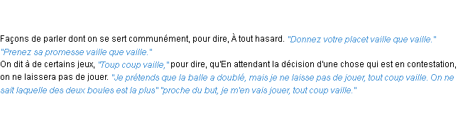 Définition vaille que vaille ACAD 1762